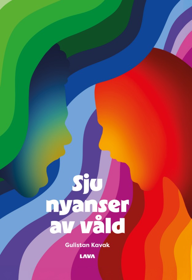 Omslaget till Gulistan Kavaks bok Sju nyanser av våld